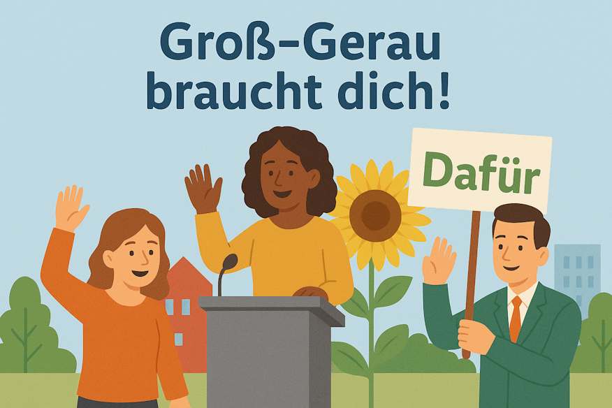 Das Bild zeigt eine farbenfrohe, flache Illustration, die zur aktiven Beteiligung an der Kommunalpolitik in Groß-Gerau aufruft. Oben steht in großen blauen Buchstaben der Schriftzug „Groß-Gerau braucht dich!“. Im Vordergrund stehen drei Personen: Eine Frau mit braunen Haaren und orangefarbenem Pullover hebt freundlich die Hand. In der Mitte steht eine dunkelhäutige Frau im gelben Pullover hinter einem Rednerpult, sie spricht lächelnd ins Mikrofon. Rechts hält ein Mann im grünen Anzug ein Schild mit der Aufschrift „Dafür“ hoch. Im Hintergrund sind eine große Sonnenblume, grüne Bäume und stilisierte Häuser zu sehen. Das Bild vermittelt eine positive, einladende Stimmung und symbolisiert Engagement, Vielfalt und Gemeinschaft in der Lokalpolitik.